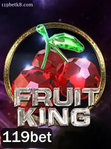 Conhecendo o Fascinante Mundo de FruitKing e a Plataforma 119bet