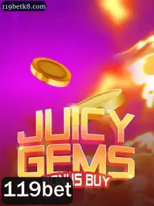 Descubra o Excitante Mundo de JuicyGemsBonusBuy no 119bet