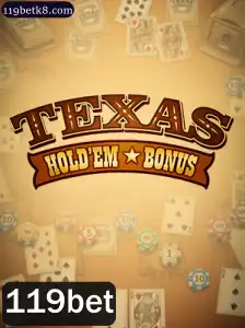 Desvendando o Texas Hold'em Bonus: Um Guia Completo para Jogadores de 119bet